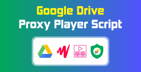 JWPlayer Google Drive Proxy Player Script | Anti Limit + Ads Support v1.8.3