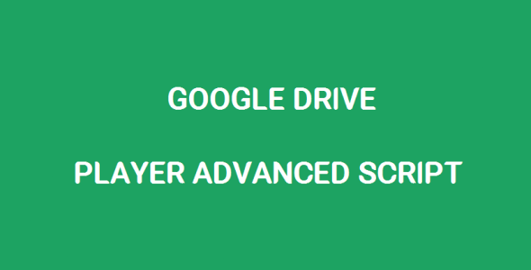 Google Drive Player Advanced Script