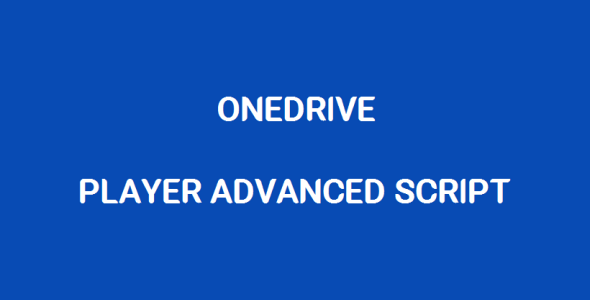 OneDrive Player Advanced Script
