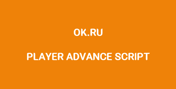 OK.RU Player Advanced Script