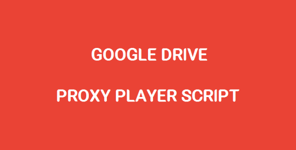 Google Drive Proxy Player Script