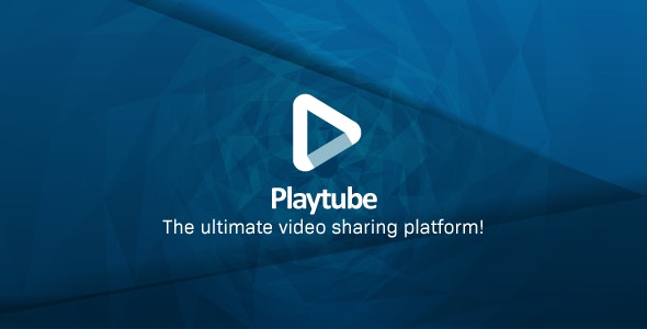 PlayTube - The Ultimate PHP Video CMS & Video Sharing Platform V3.1